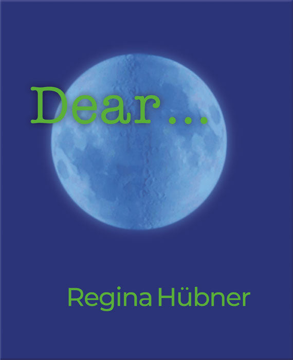 Regina Hübner: Dear …