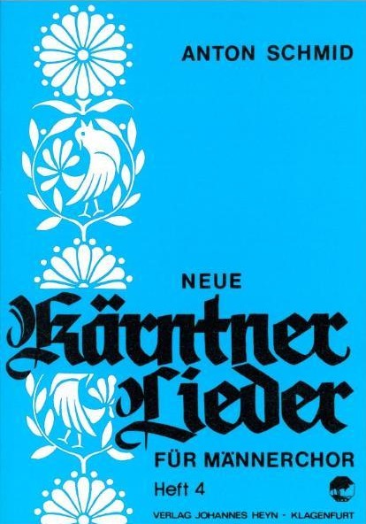 Neue Kärntner Lieder Männer Heft 4